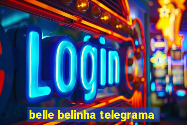 belle belinha telegrama